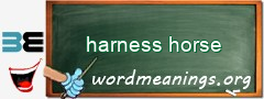 WordMeaning blackboard for harness horse